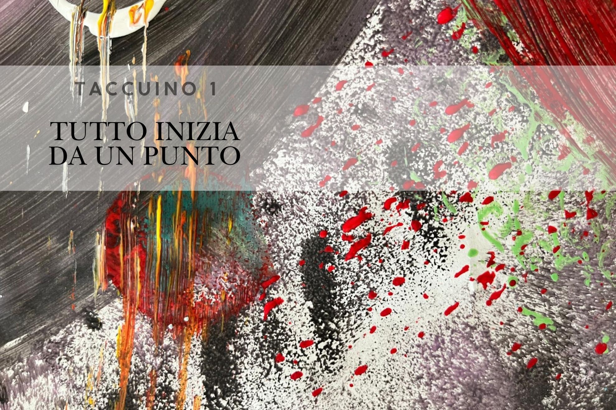 Taccuino 1 – "Tutto inizia da un punto"
